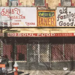 ShabZi Madallion - Soul Food ft. One Shaman & Zikhona